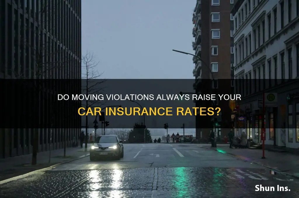 do all moving violations increase insurance