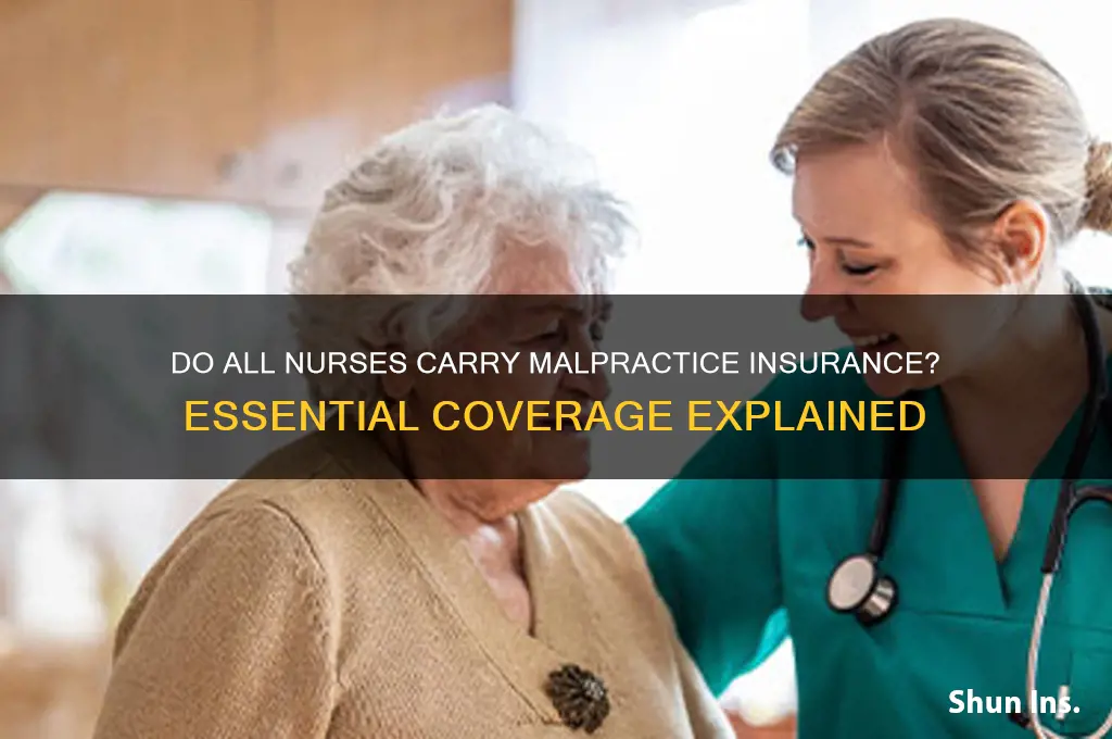 do all nurses have malpractice insurance