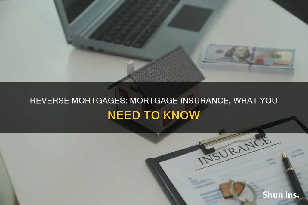 do all reverse mortgages have mortgage insurance