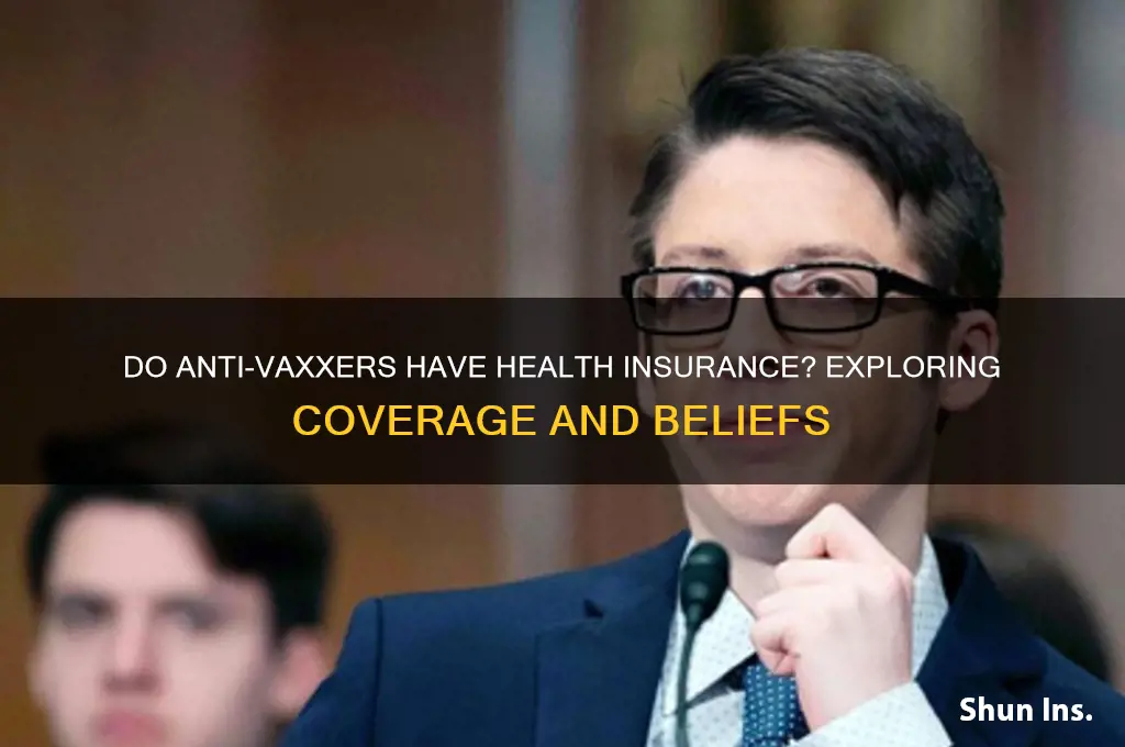 do anti vaxxers have health insurance