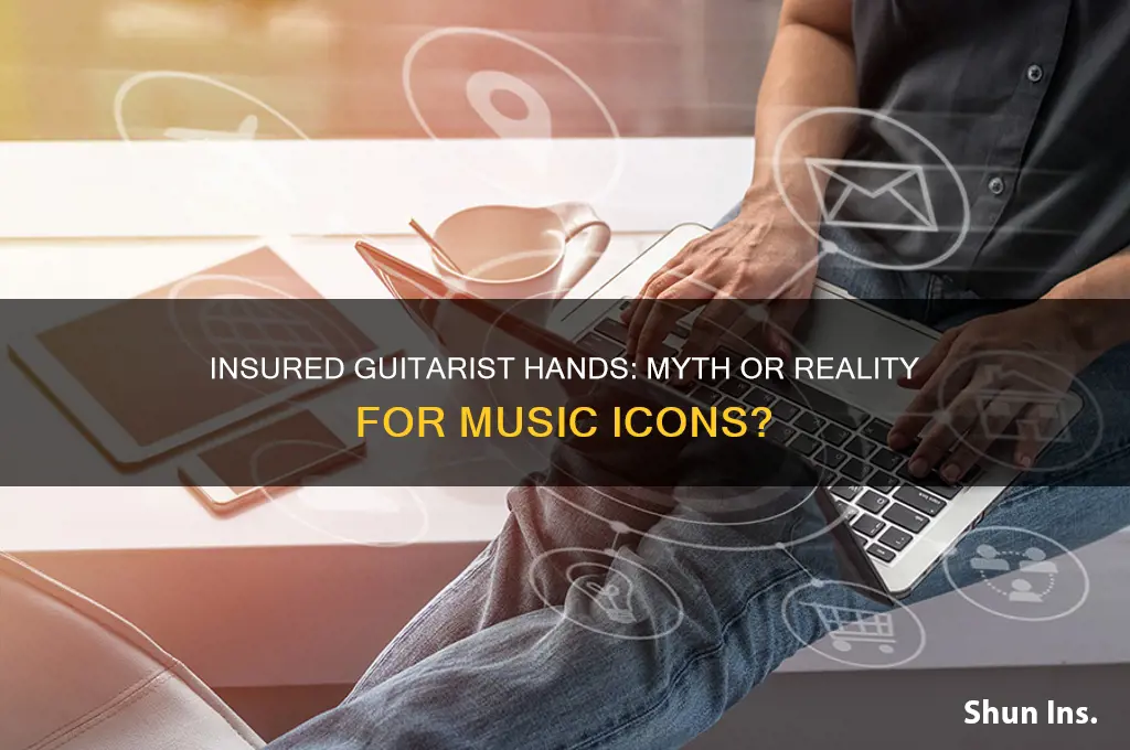 do any guitarists have their hands insured