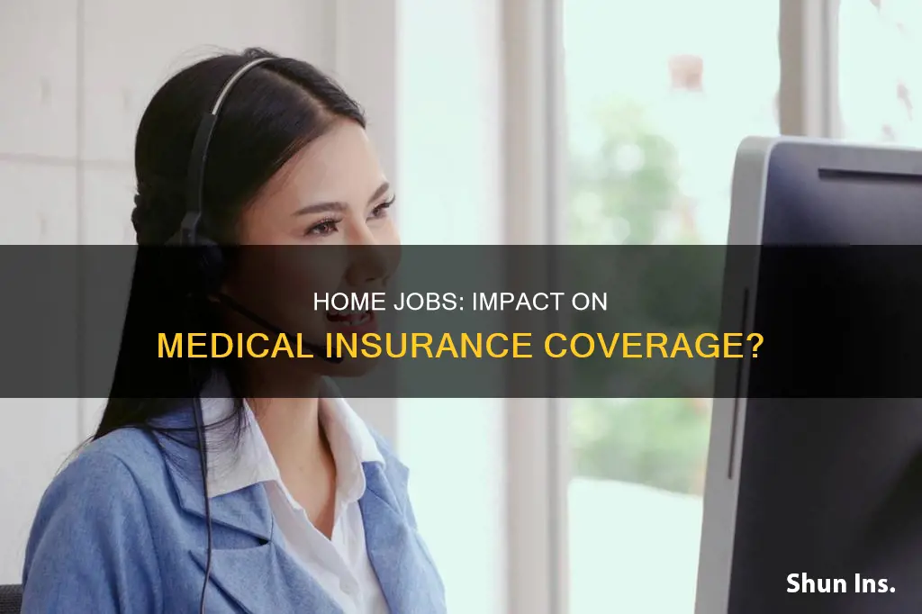 do at home jobs interfere with medical insurance