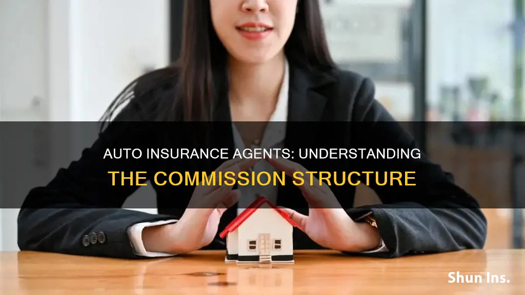 do auto insurance agents get commission