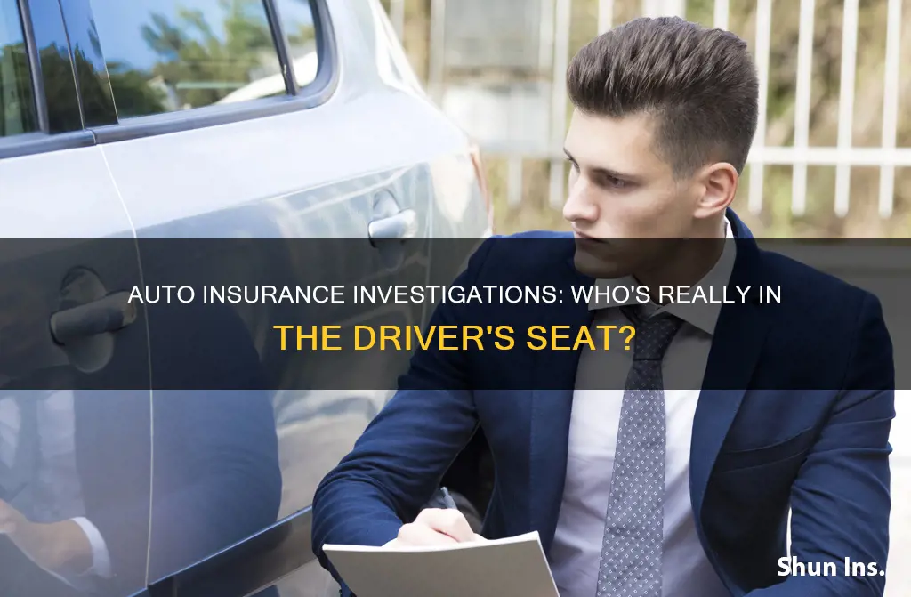 do auto insurance companies do their own investigation