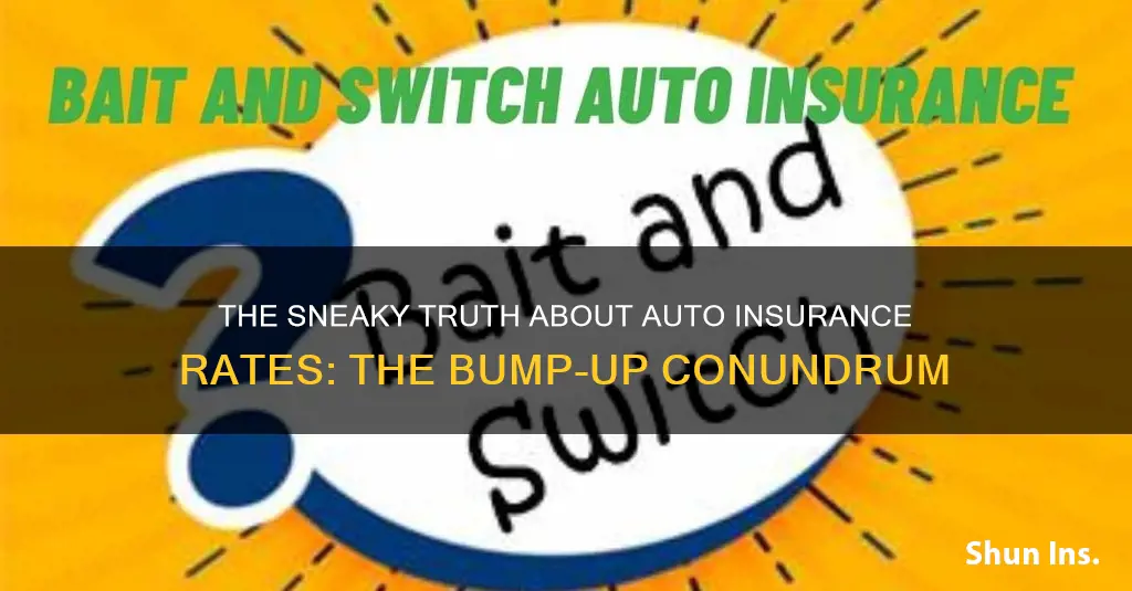 do auto insurers gie low rate then bump you up