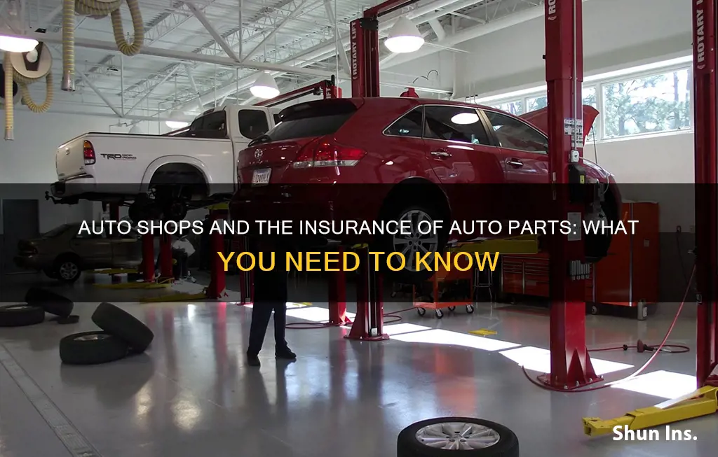 do auto shops have insurance for auto parts