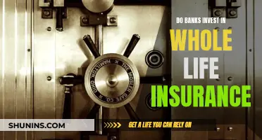 Whole Life Insurance: Banks' Investment Strategy and Benefits