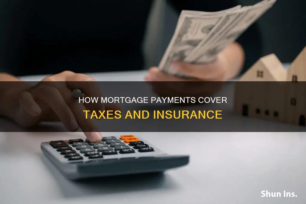 do banks roll taxes and insurance into mortgage
