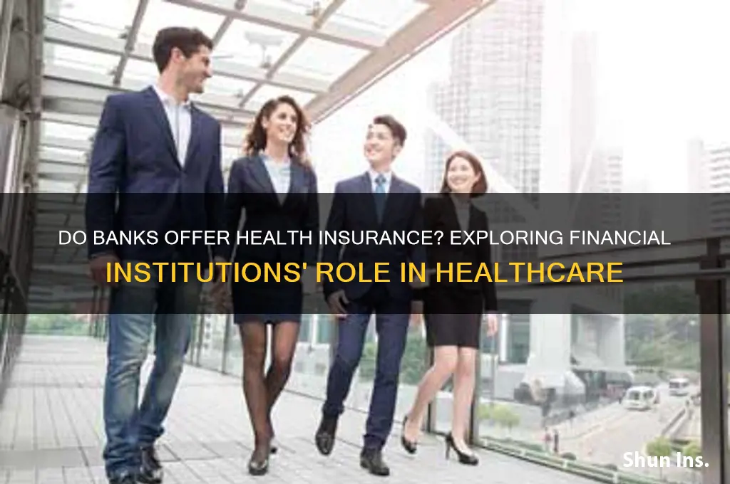do banks sell health insurance