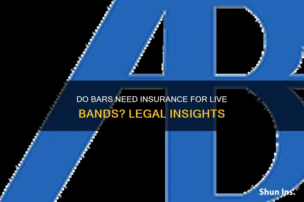 do bars have to insure the band