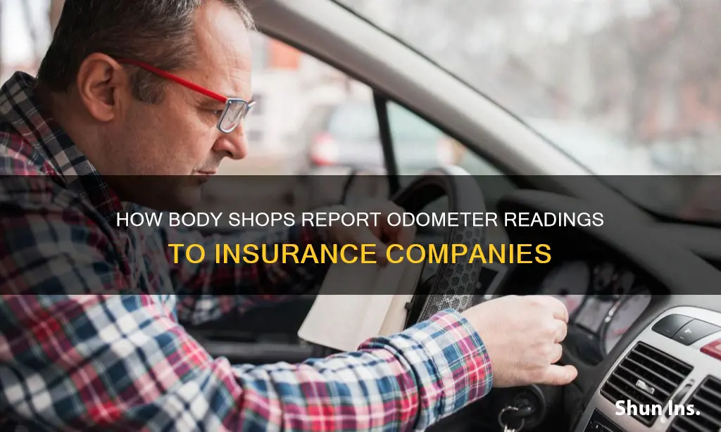 do body shops report odometer to insurance