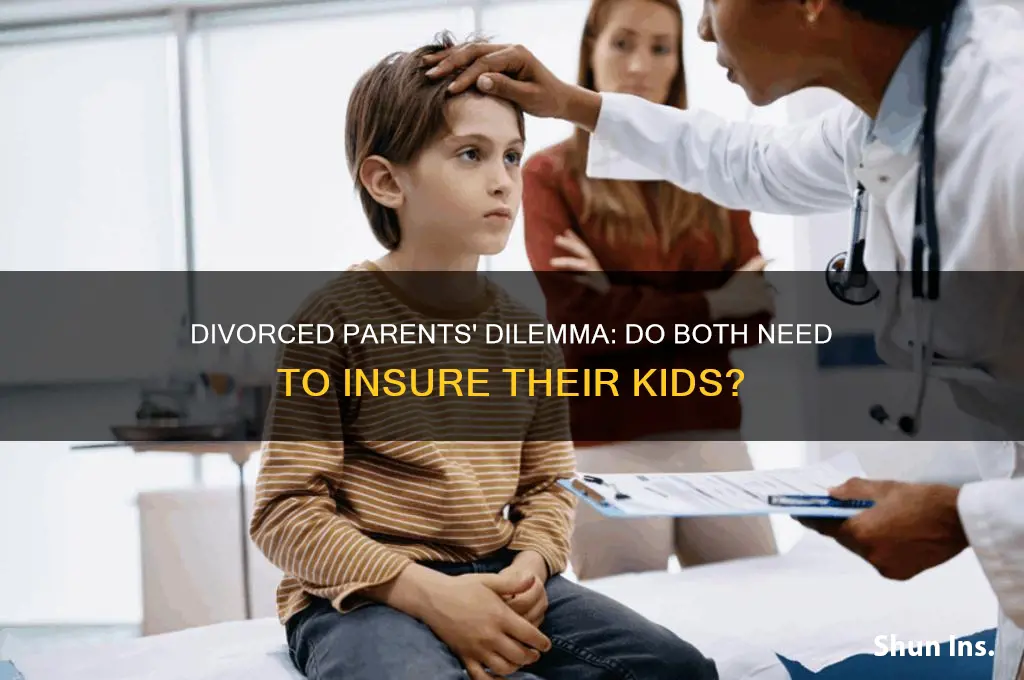 do both divorced parents have to have insurance on kids