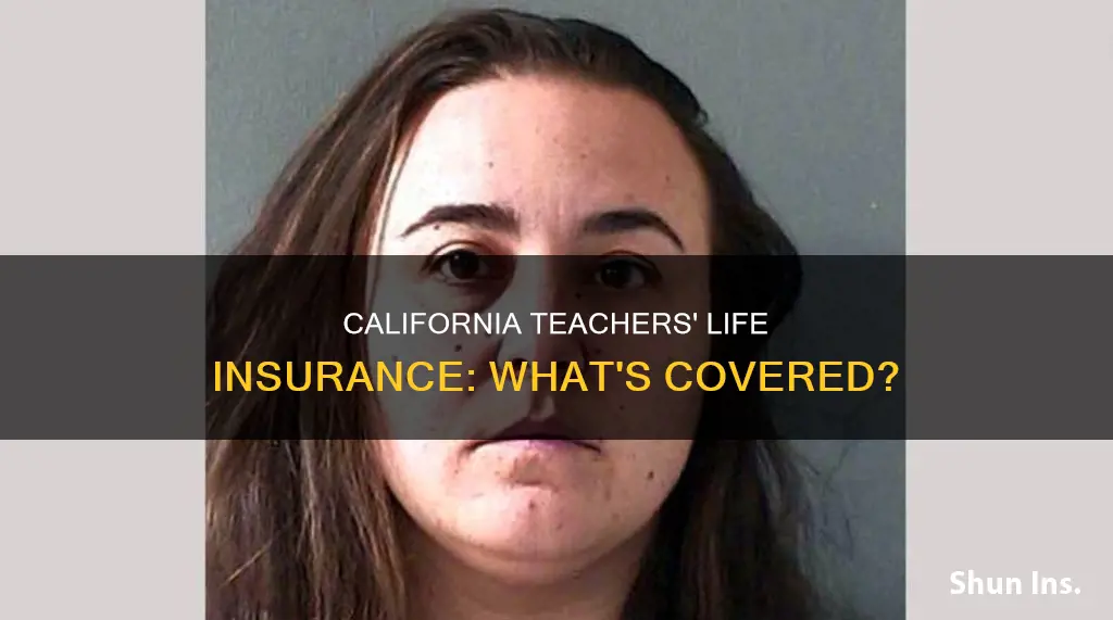 do california teacher get life insurance