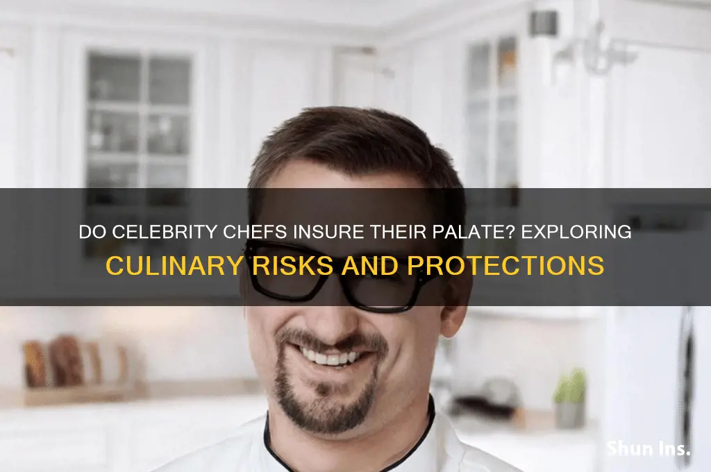do celebrity chefs insure their palate