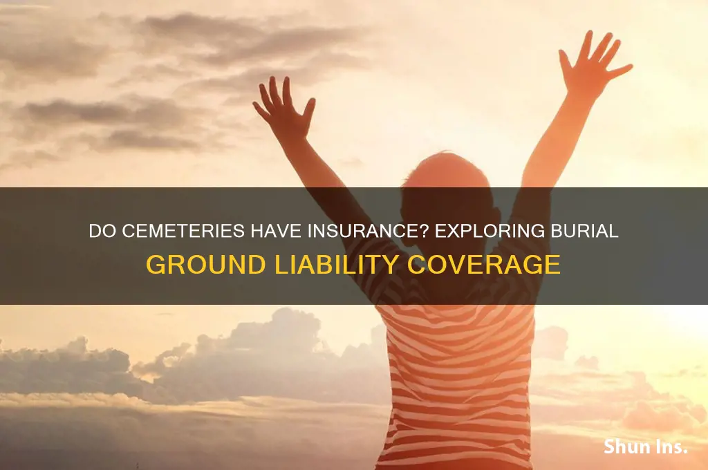 do cemeteries have insurance