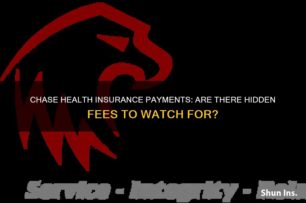 do chase free charge for health insurance payment