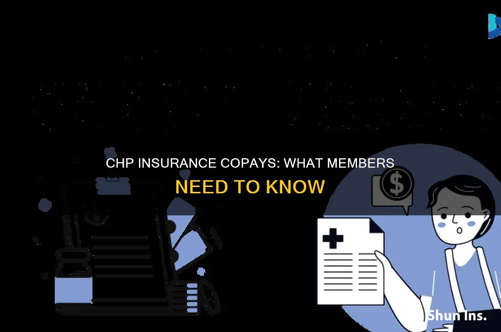 do chp insurance members have copays