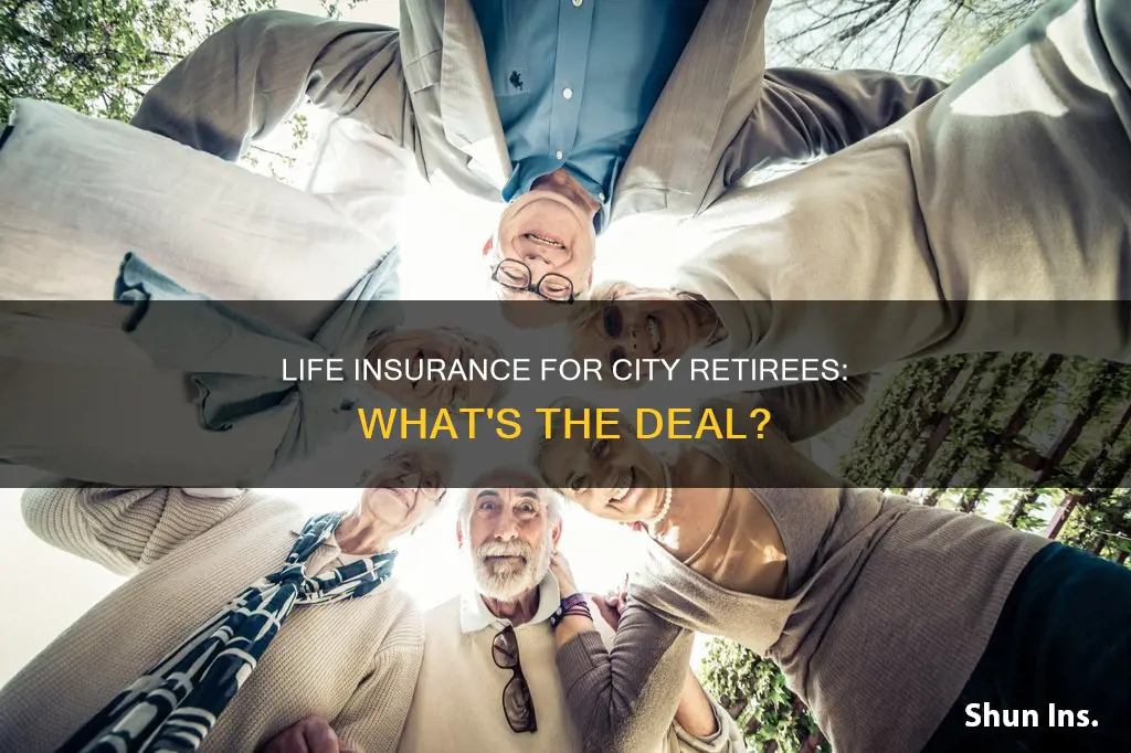 do city retirees have life insurance