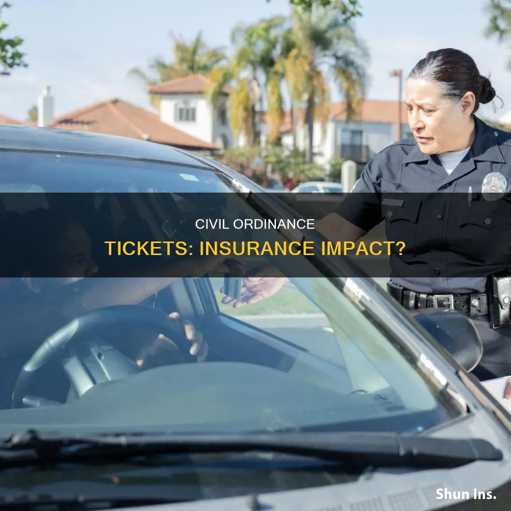 do civil ordinence tickests go on my insurance