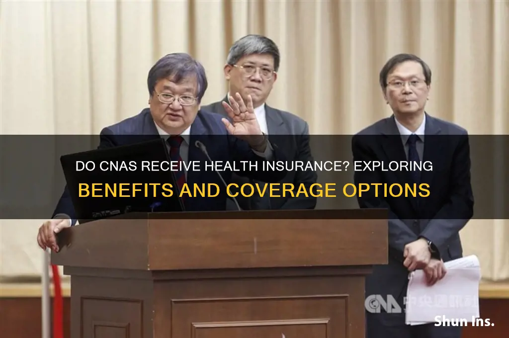 do cnas recieve heath insurance