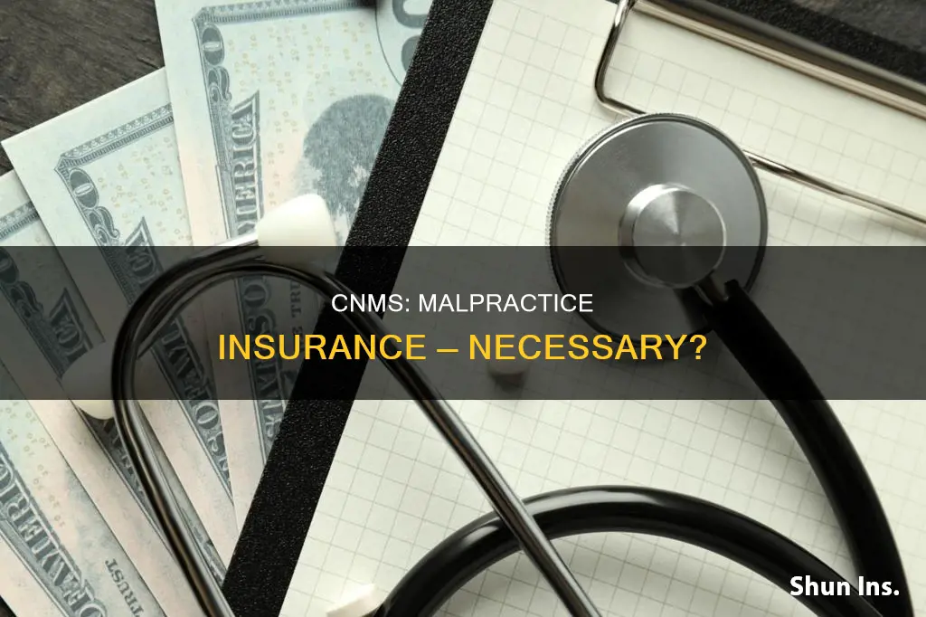 do cnms carry malpractice insurance