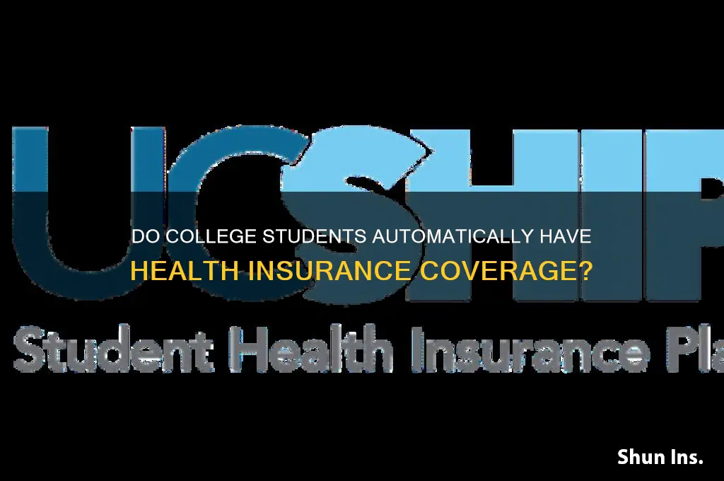 do college students automatically has health insurance
