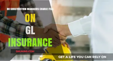 Do Construction Managers Charge Fees on GL Insurance Policies?