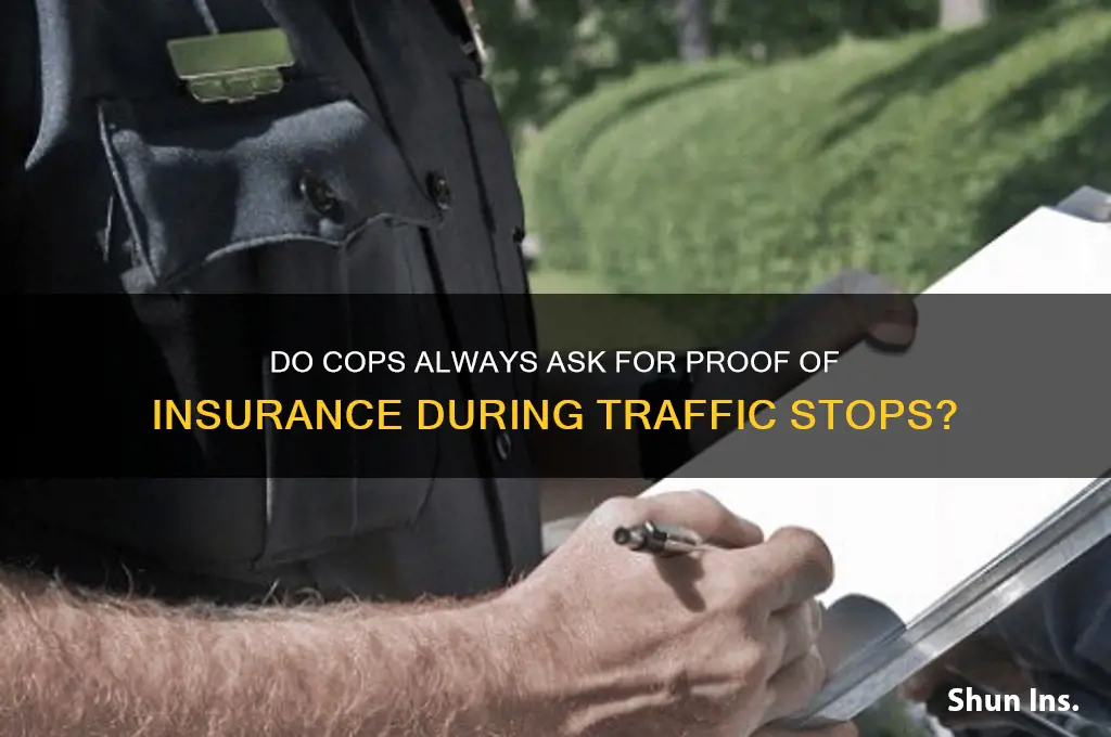 do cops always ask for proof of insurance