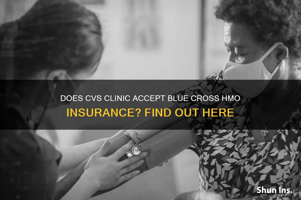 do cvs clinics takd blue cross hmo insurance