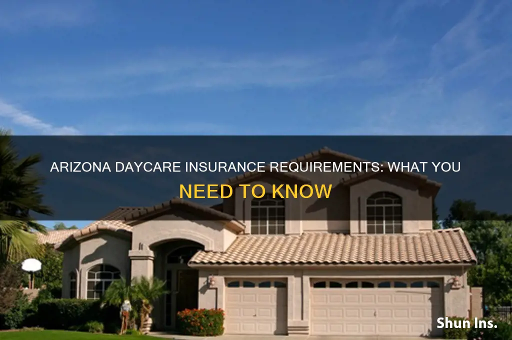 do daycare facilities have to have insurance arizona