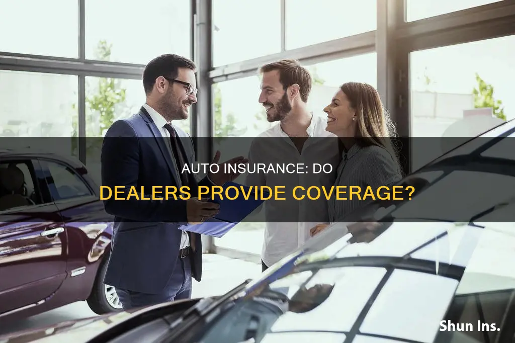 do dealers priovide auto insurance