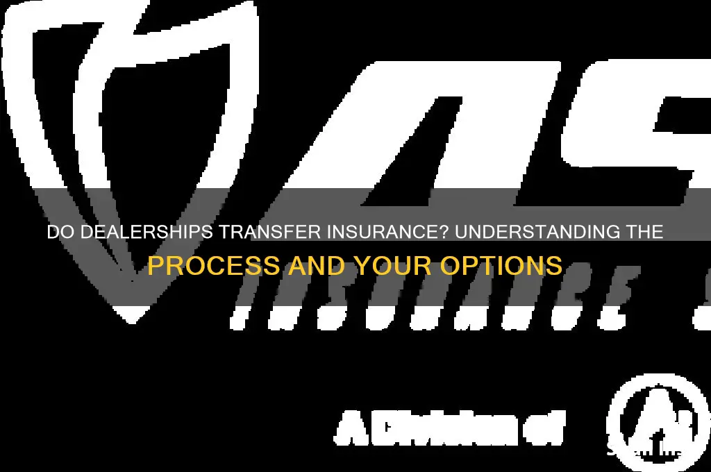 do dealerships transfer insurance