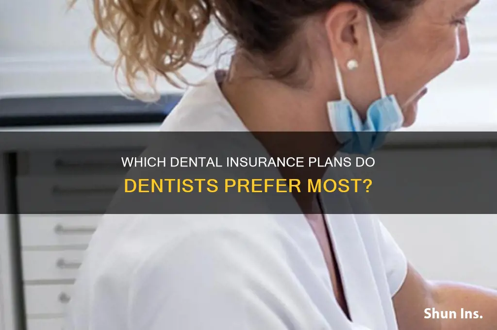 do dentist prefer which insurance