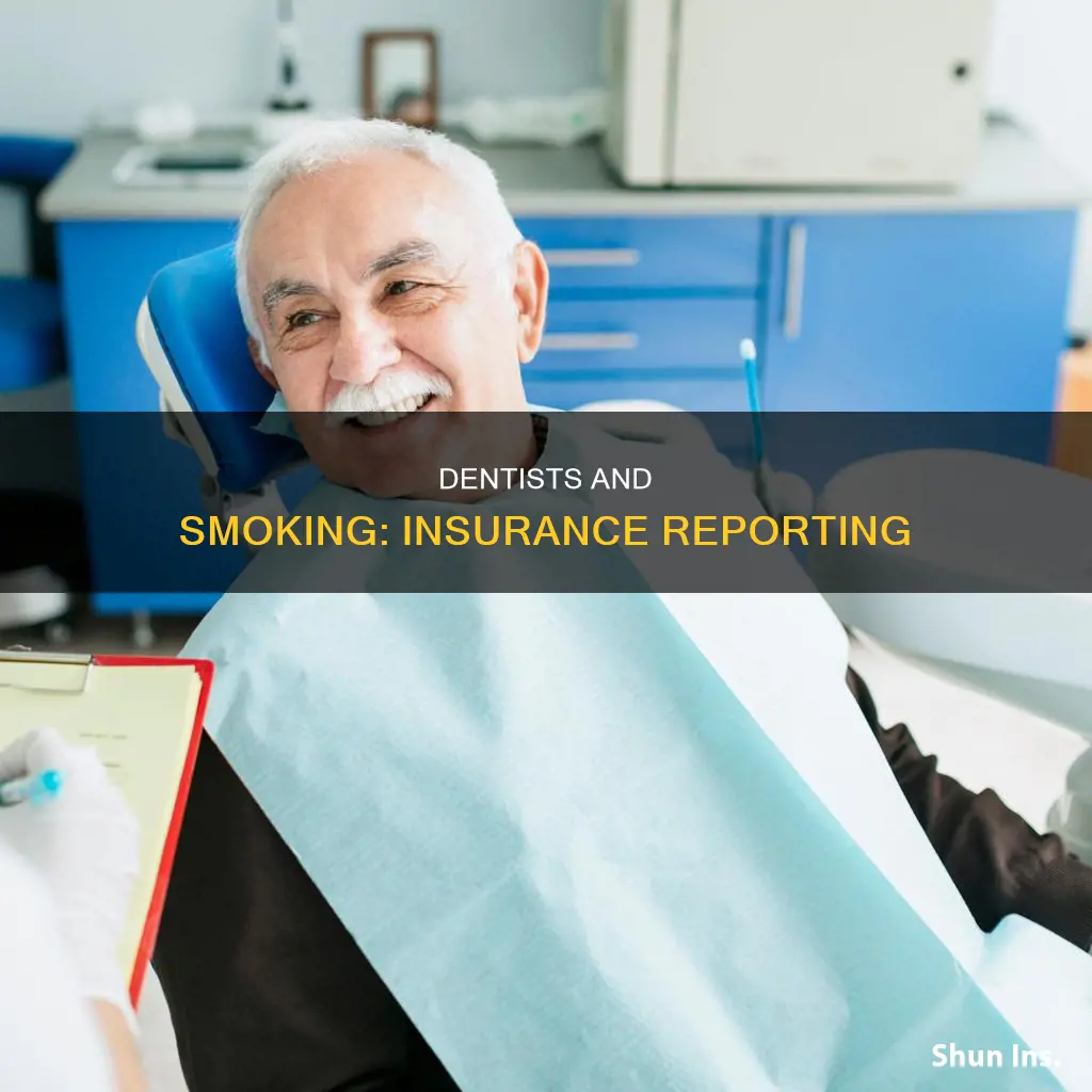 do dentists report smoking to insurance
