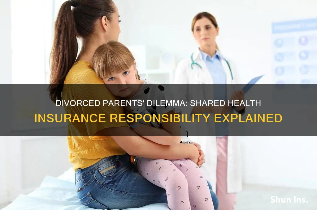do divorced parents both have to carry health insurance