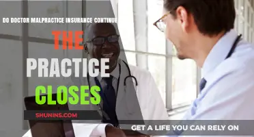 Does Doctor Malpractice Insurance Continue After Closing Practice?