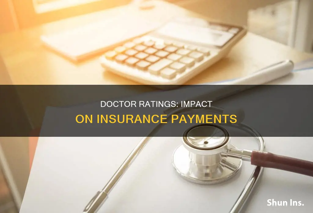 do doctore ratings affect insurance payments