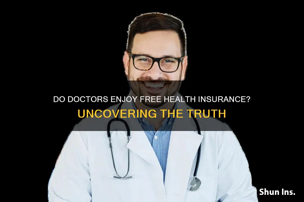 do doctors have free health insurance