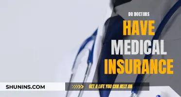 Do Doctors Need Medical Insurance?