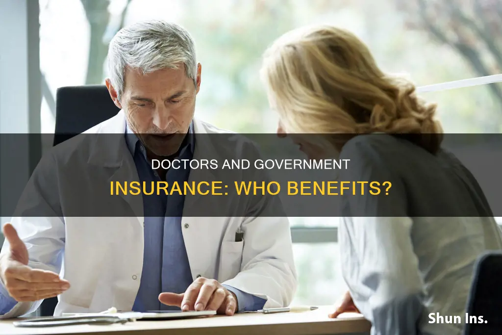 do doctors still make money off of government insurance