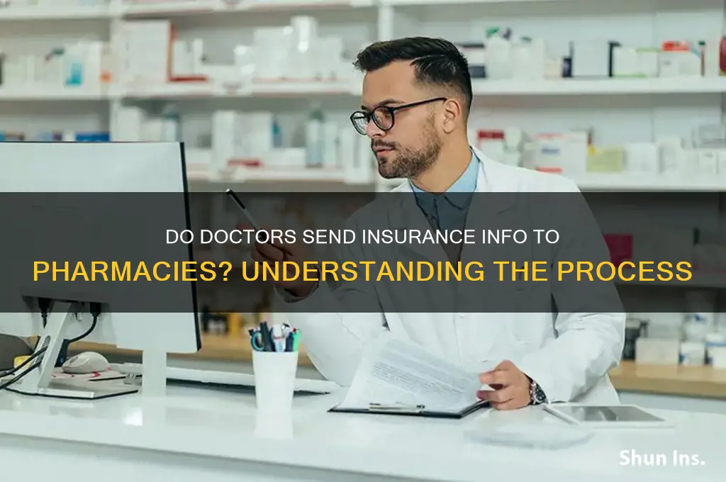 do doctos send insurance info to parmacys