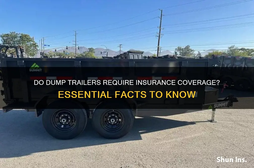do dump trailers have to be in insurance