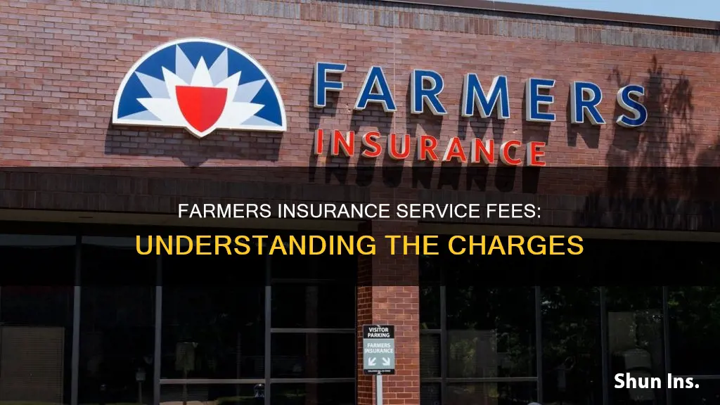 do farmers insurance charge service fee