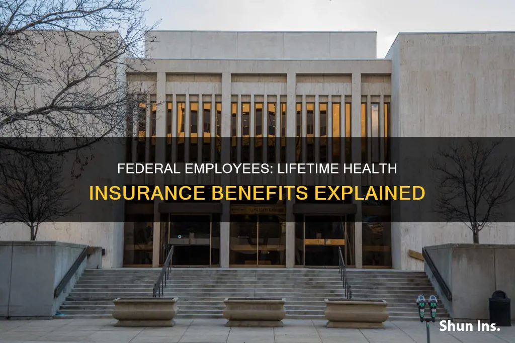 do federal employees get health insurance for life