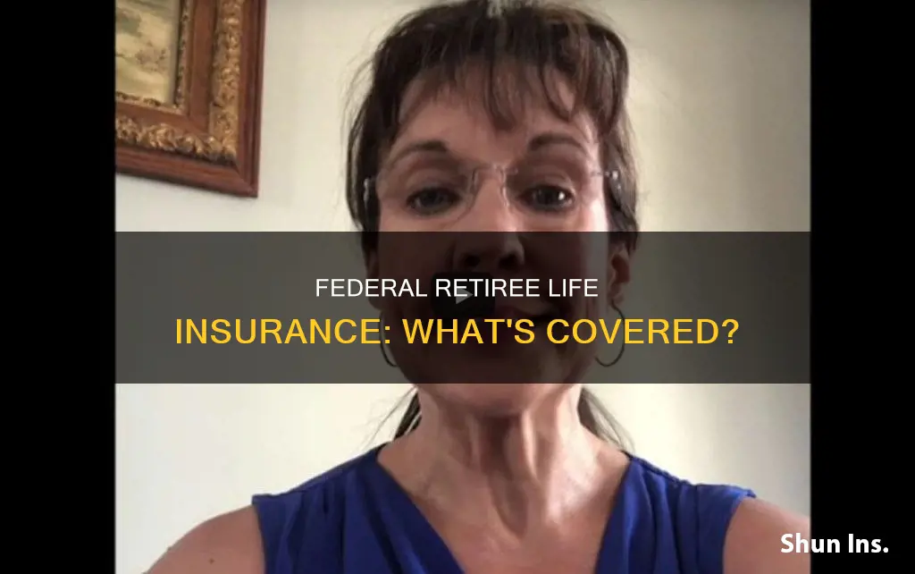 do federal retirees have life insuran e