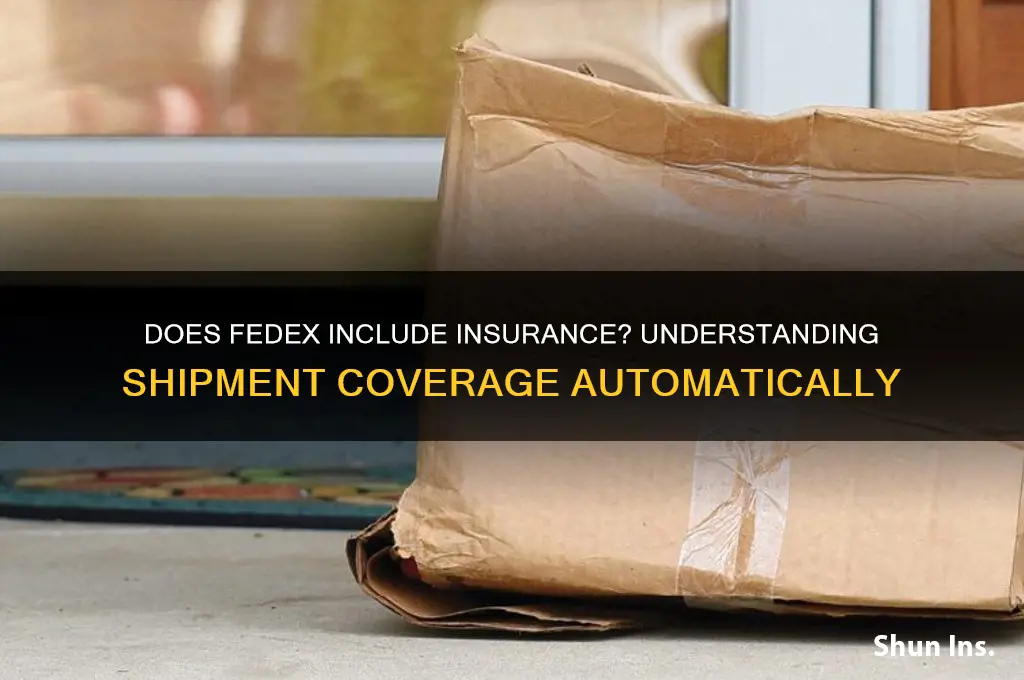 do fedex shipments automatically come with insurance