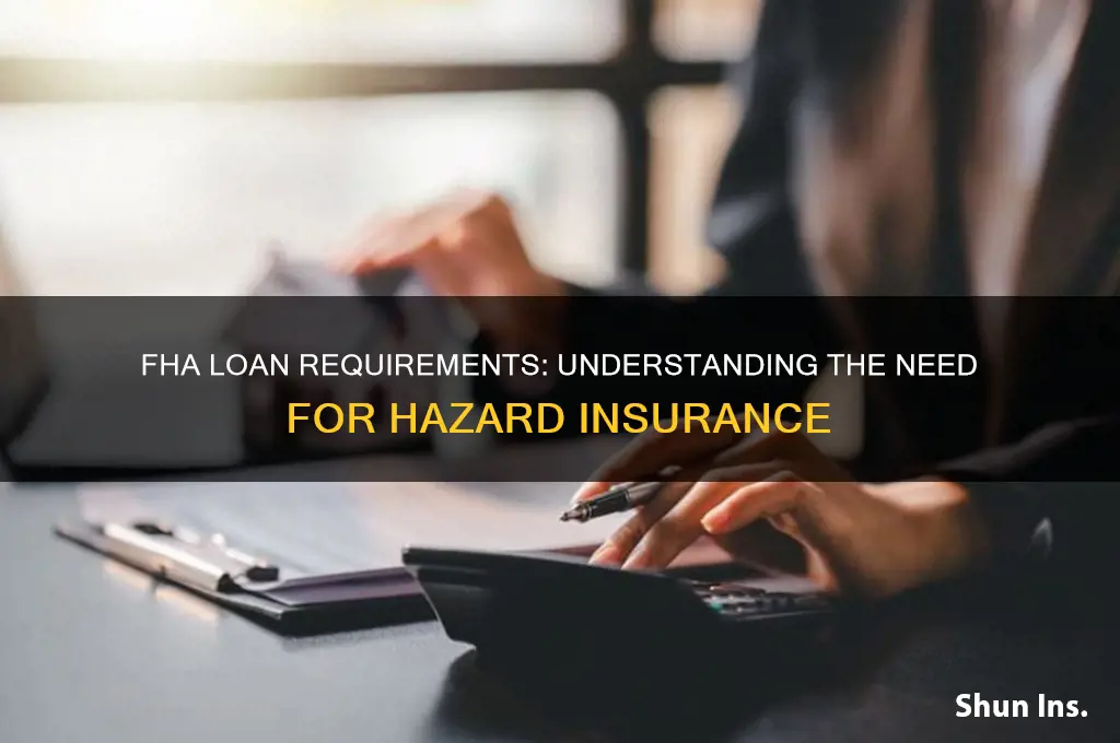 do fha loans have to have hazard insurance