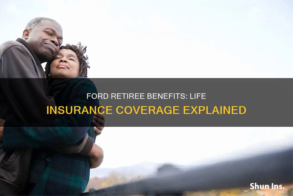 do ford retirees have life insurance