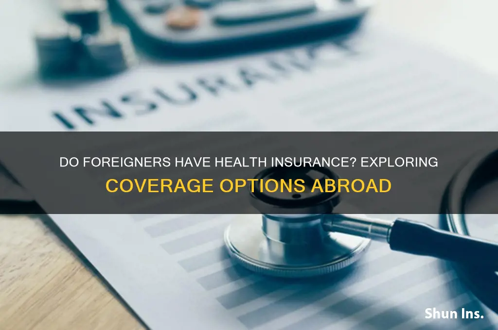 do foreigners have health insurance