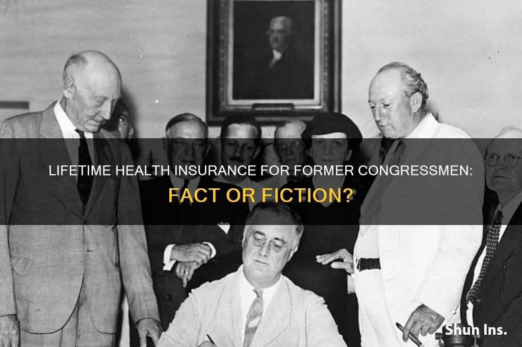 do former congressmen have lifetime health insurance
